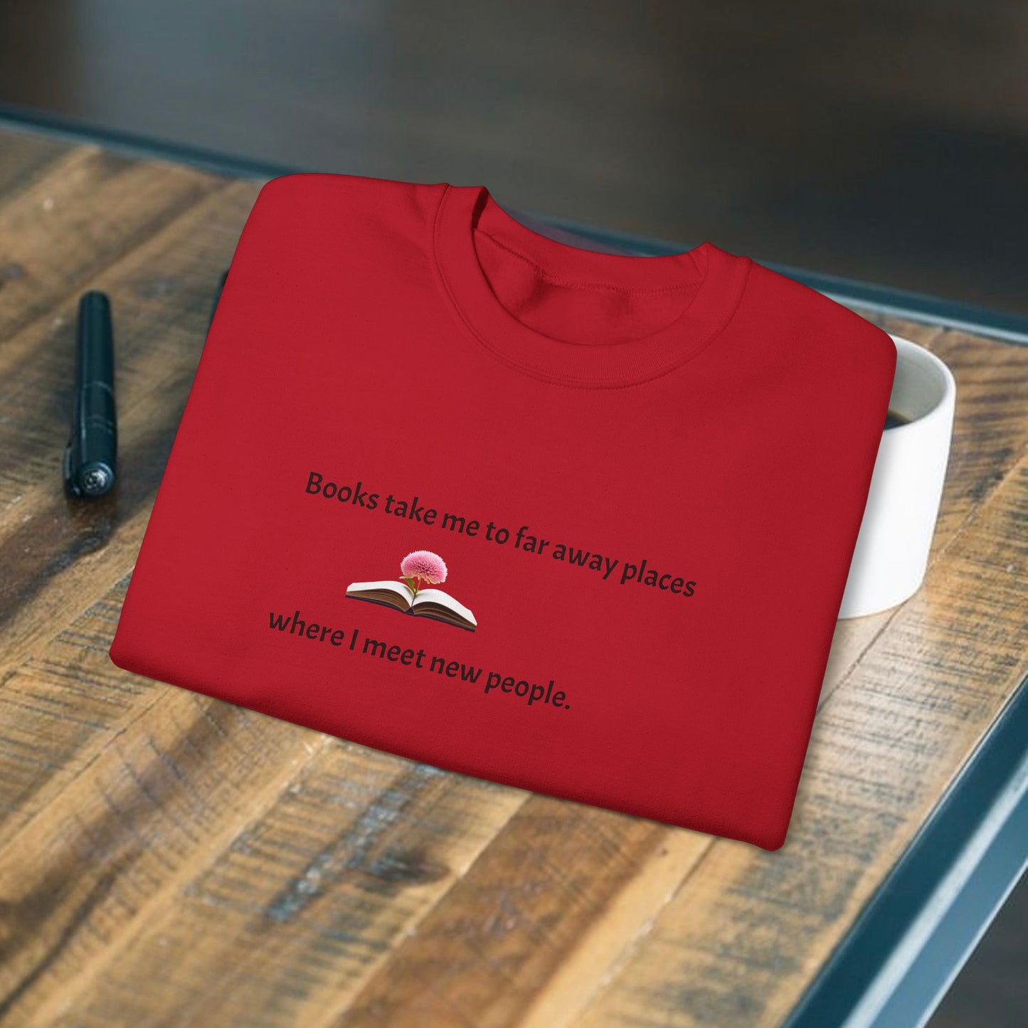 Books take me to far away places; Unisex Sweatshirt