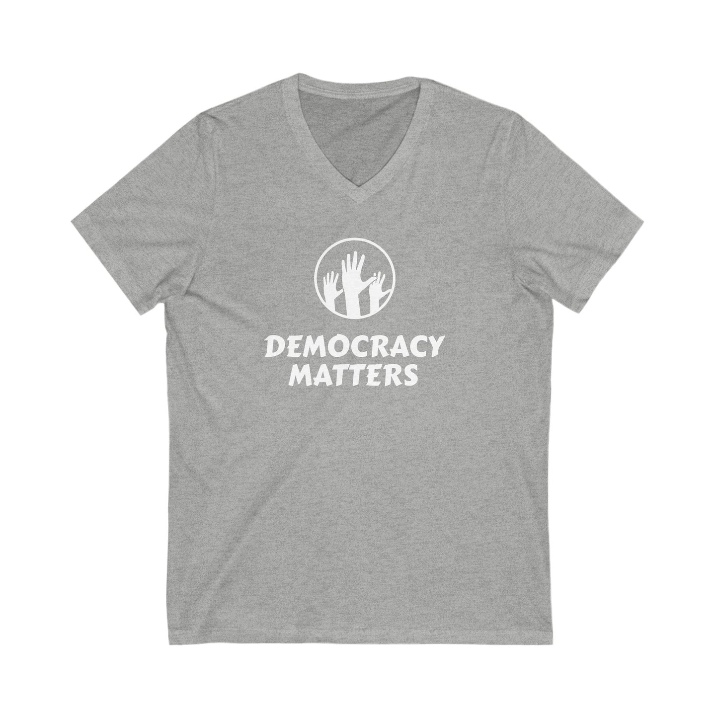 Democracy Matters Unisex Jersey Short Sleeve V-Neck Tee