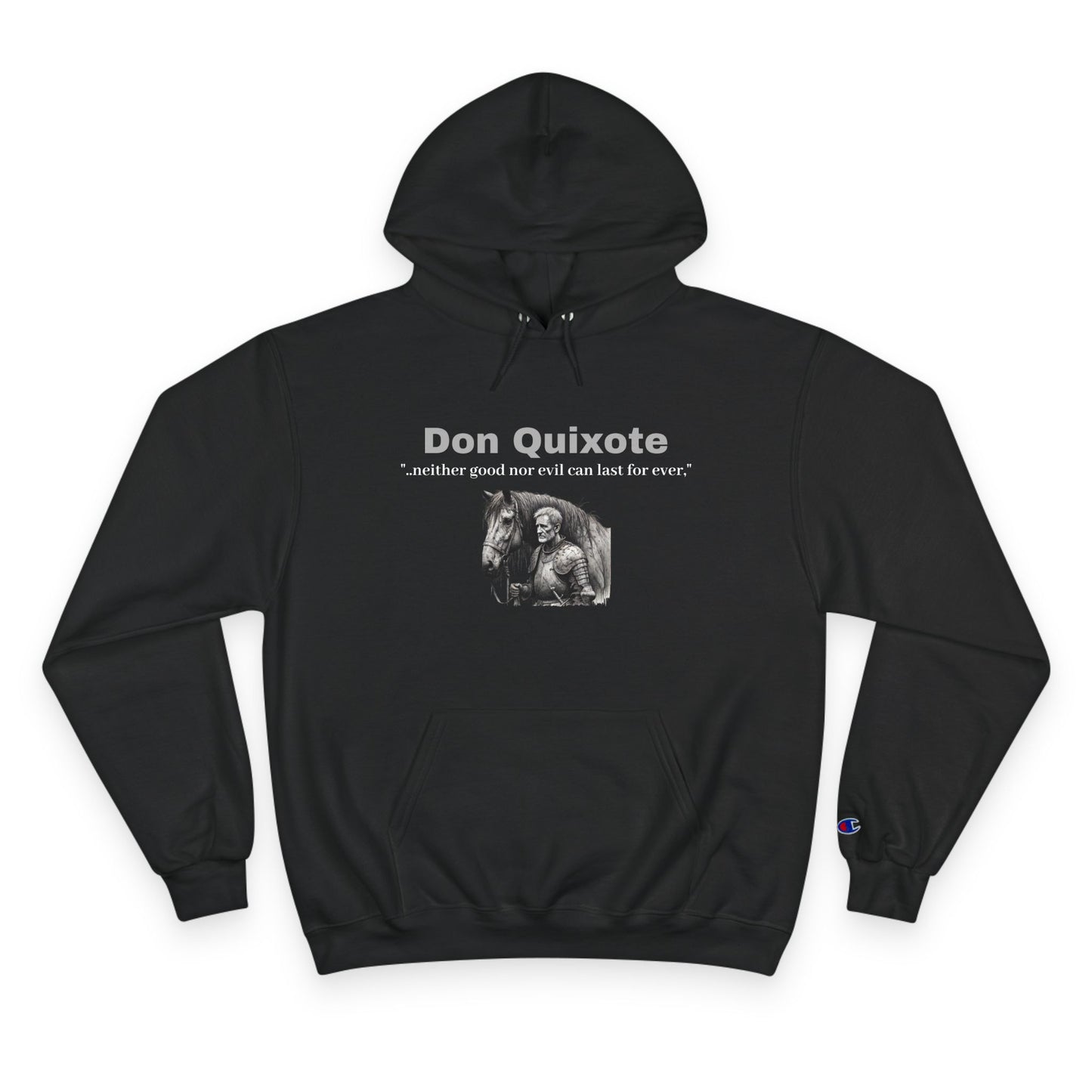 Don Quixote "..neither good or evil.."Champion Hoodie