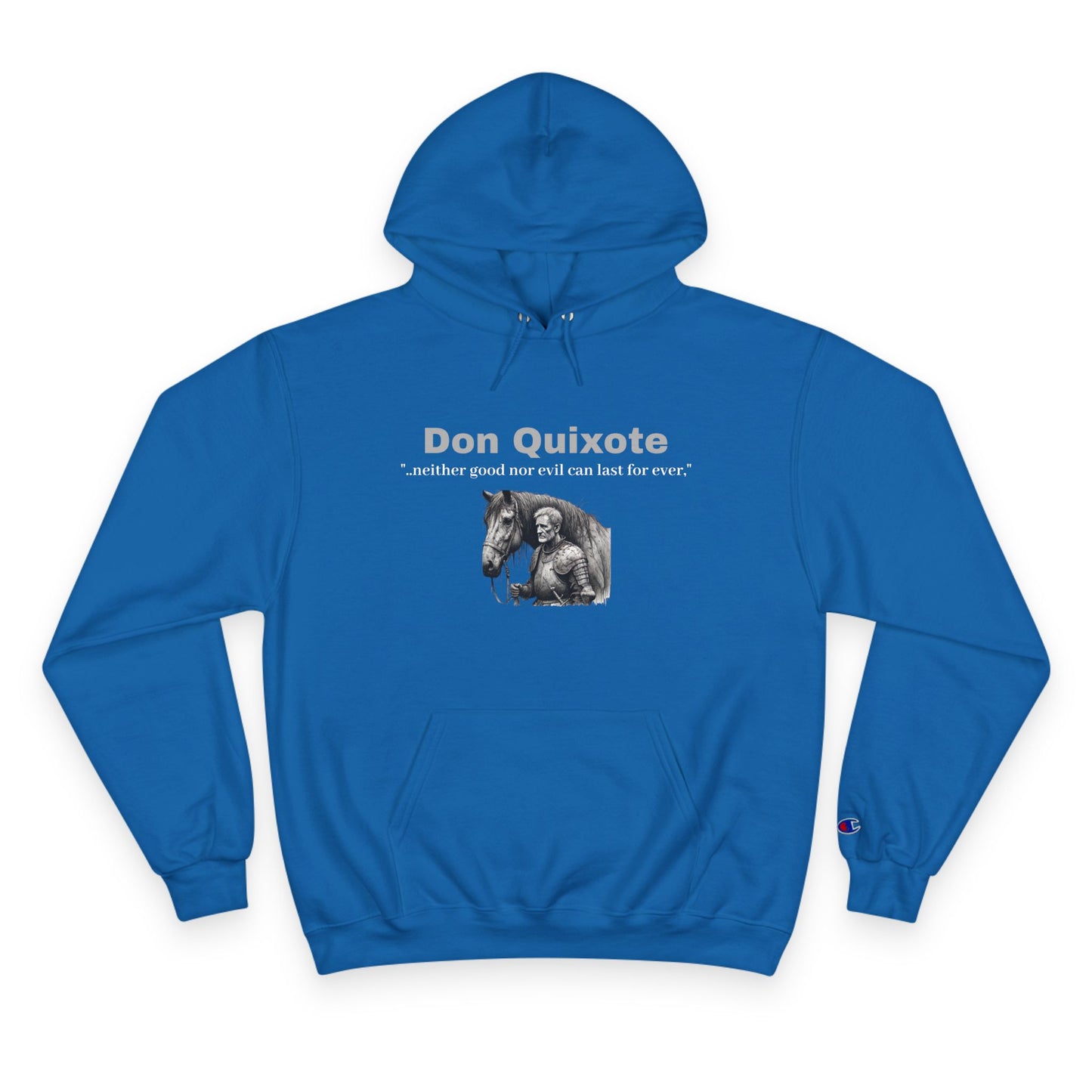 Don Quixote "..neither good or evil.."Champion Hoodie