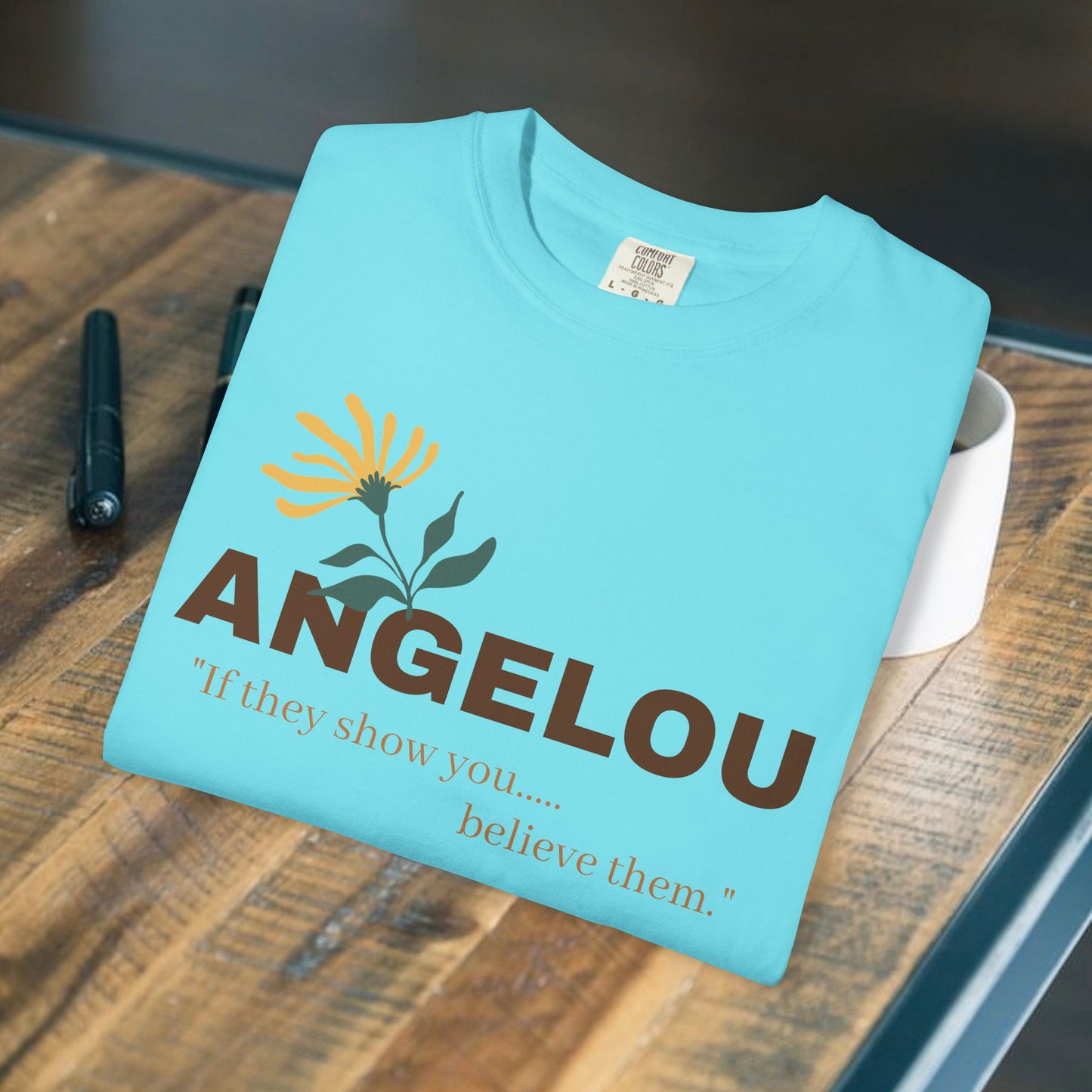 Angelou 'if they show you.."