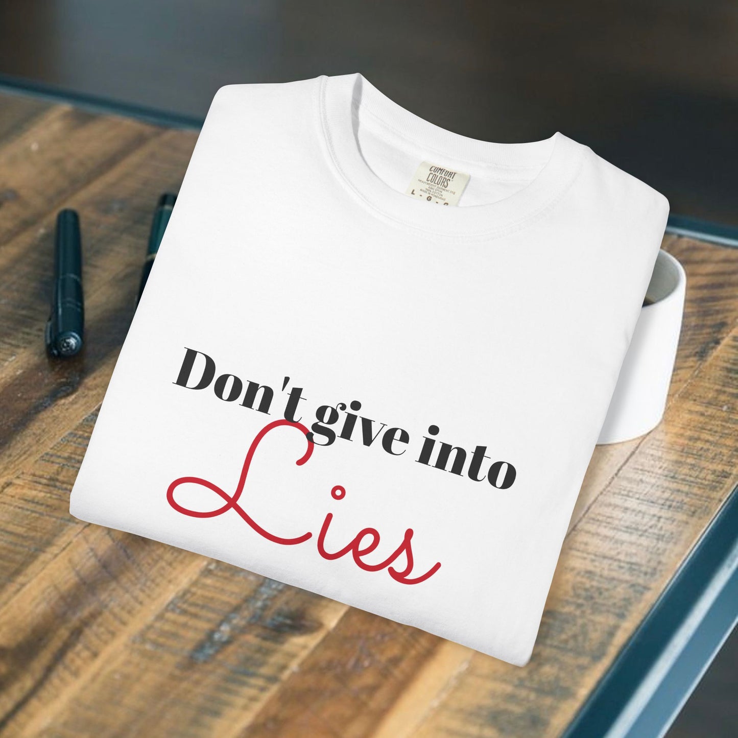 Don't give into Lies