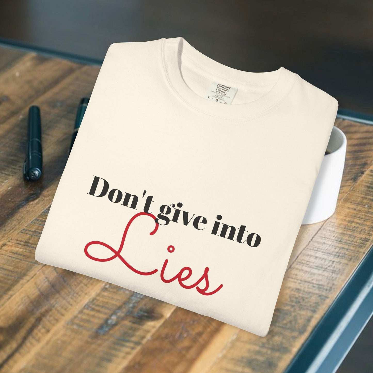 Don't give into Lies