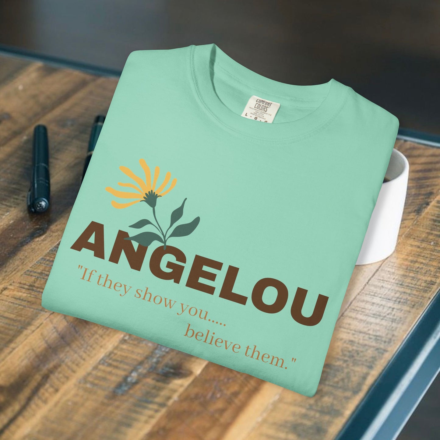 Angelou 'if they show you.."