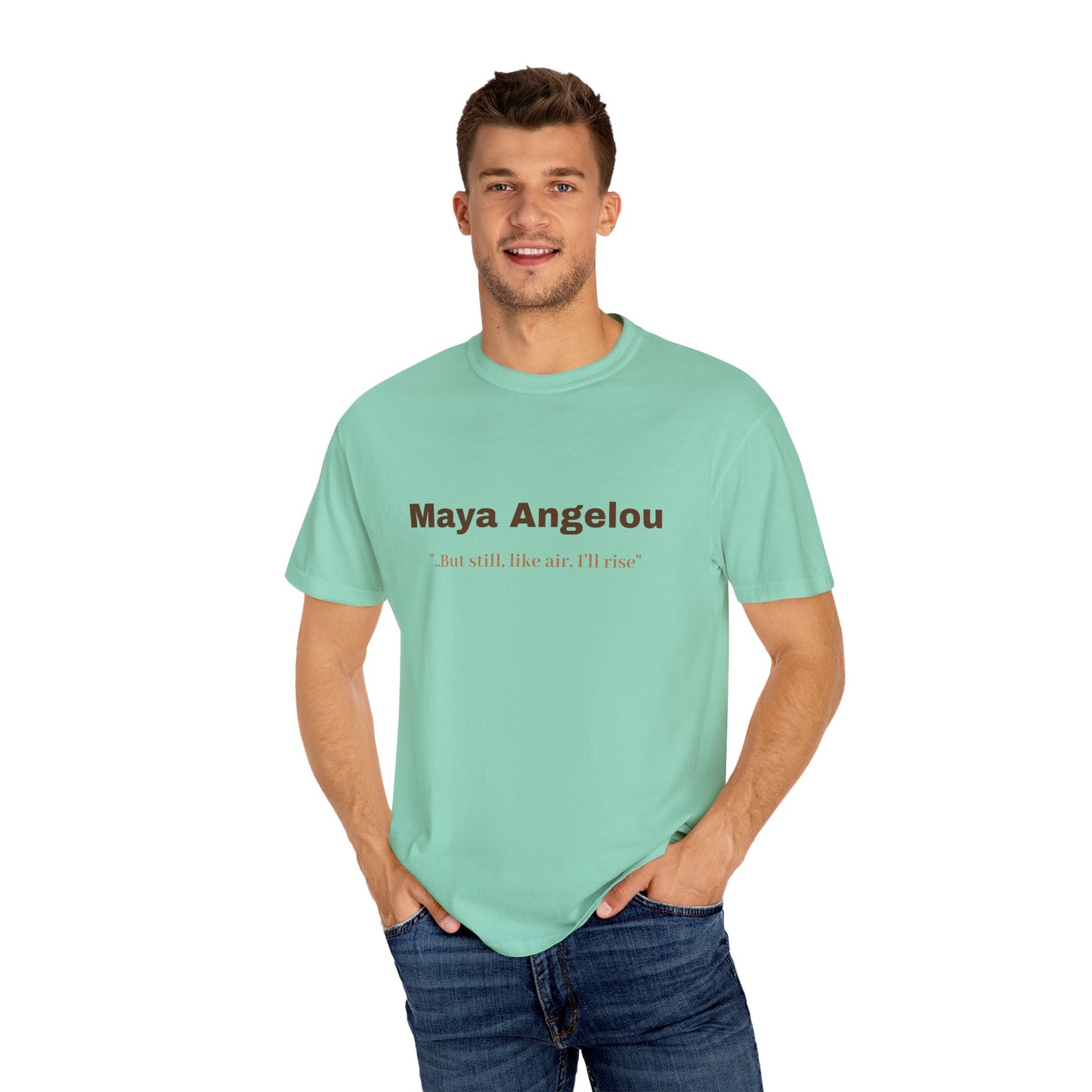 Maya Angelou 'But still, like air, I'll rise"