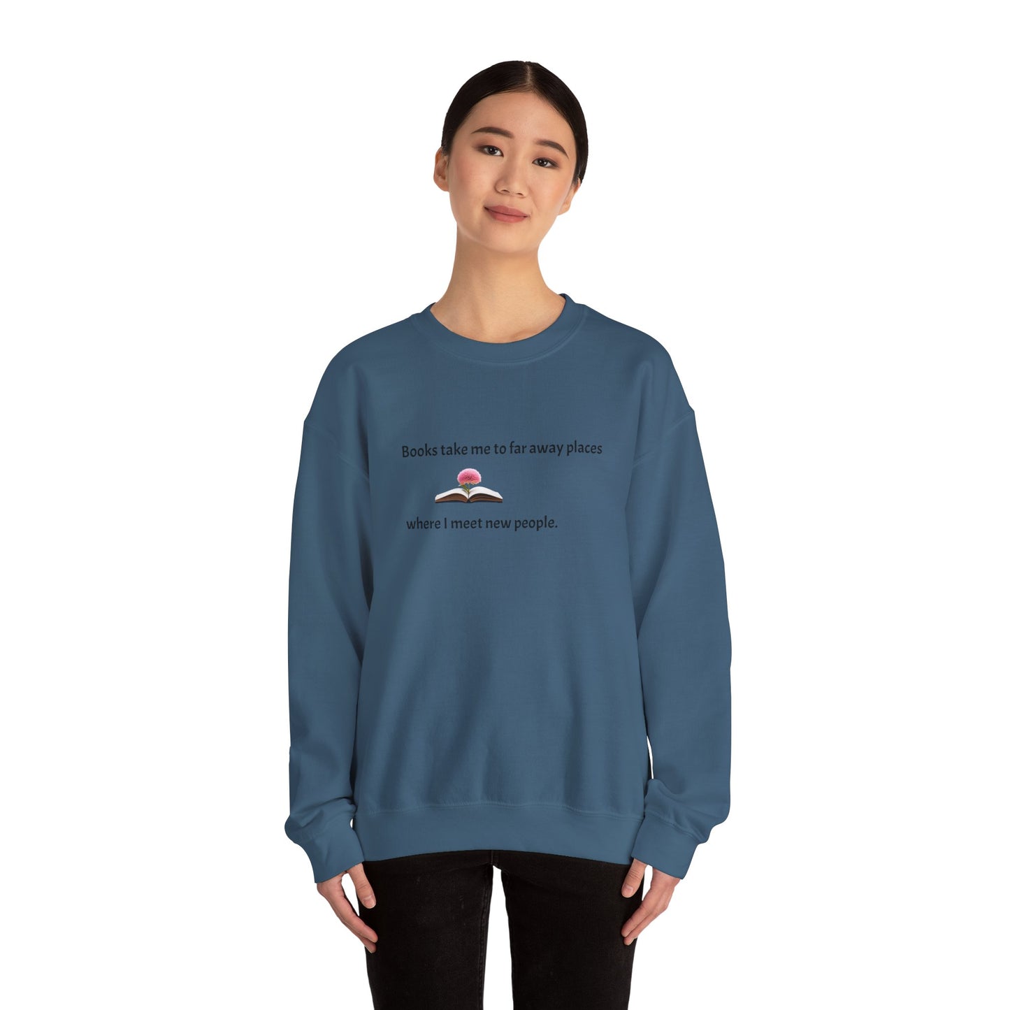 Books take me to far away places; Unisex Sweatshirt