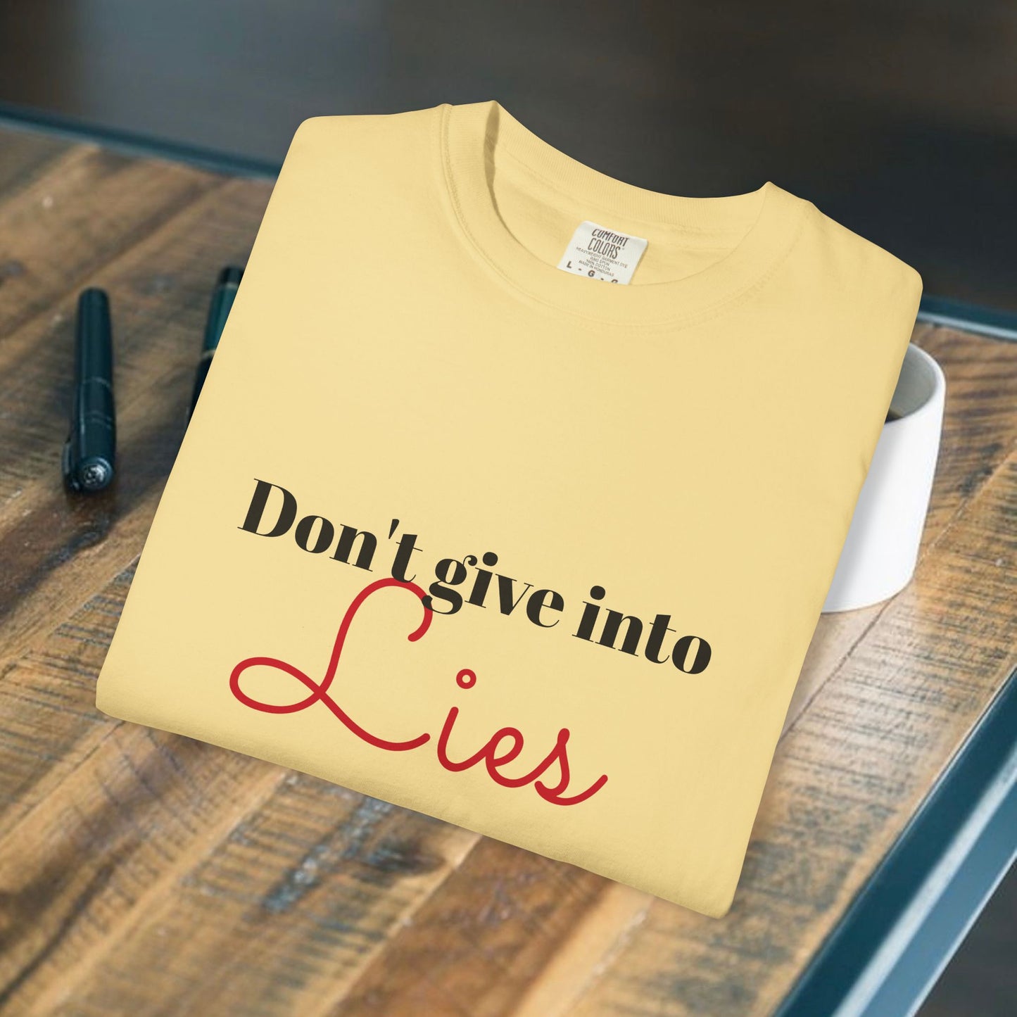 Don't give into Lies