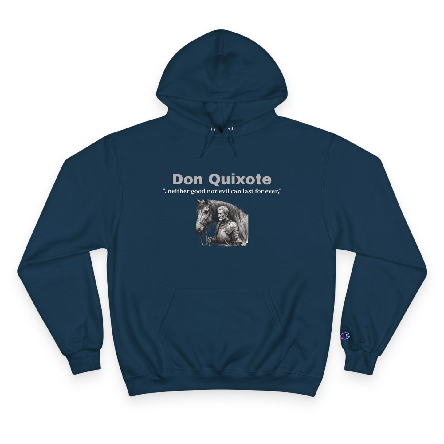 Don Quixote "..neither good or evil.."Champion Hoodie