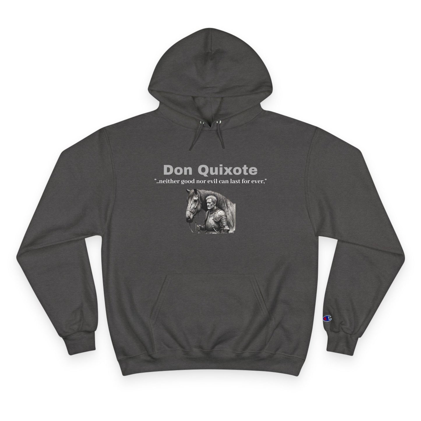 Don Quixote "..neither good or evil.."Champion Hoodie