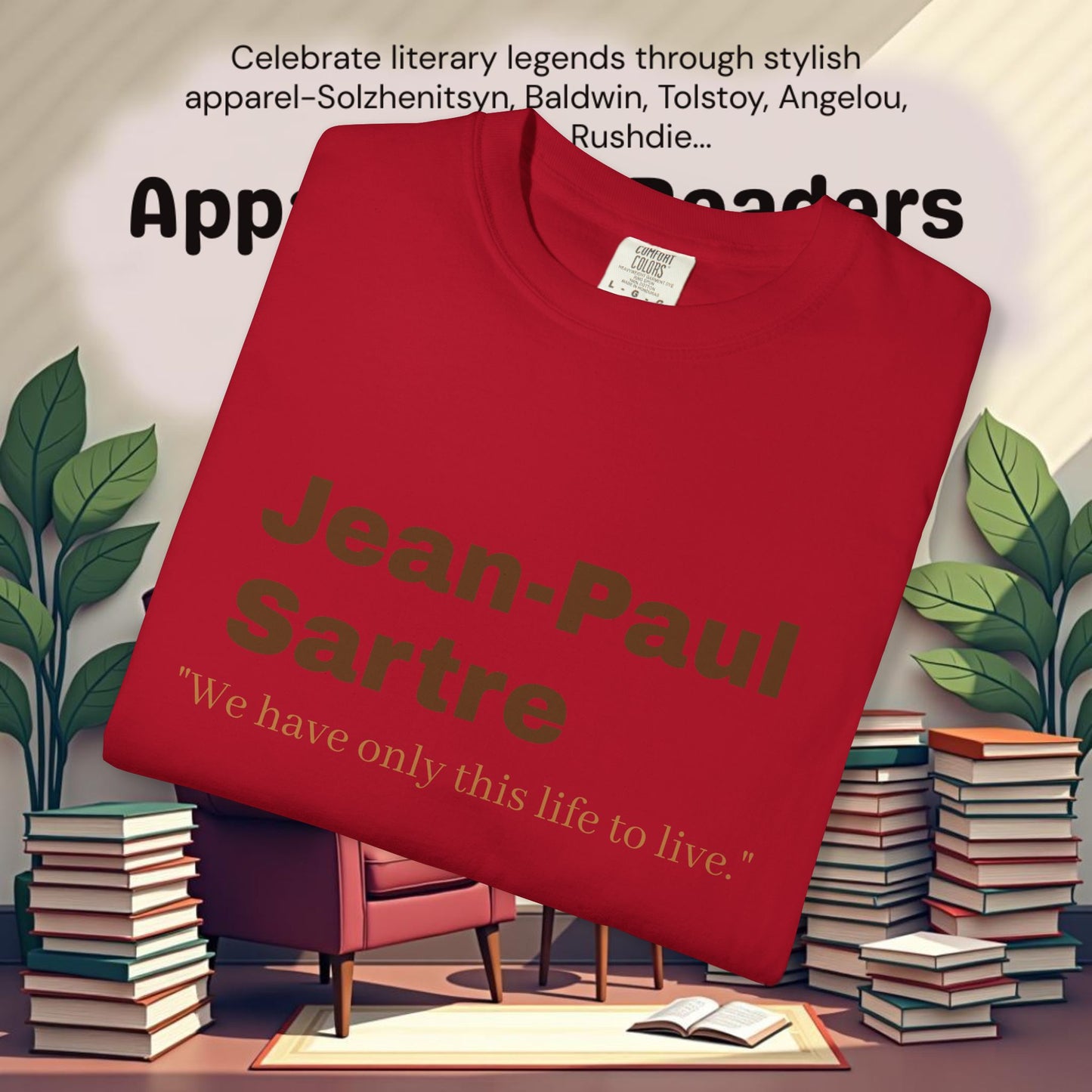 Jean-Paul Sartre 'We have only this life..."