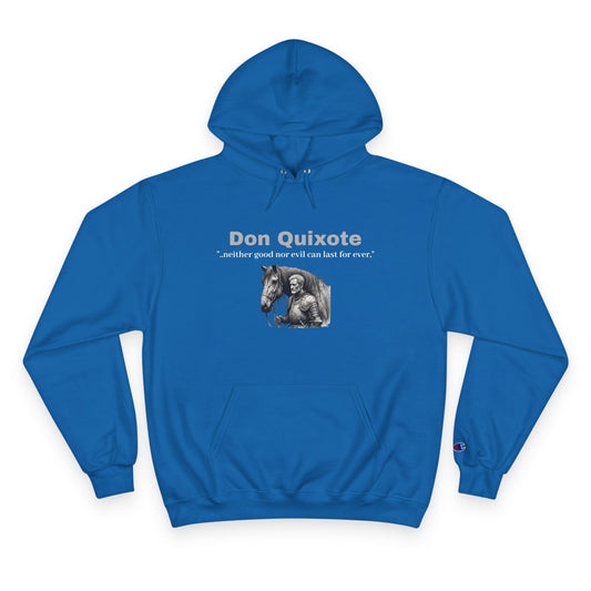 Don Quixote "..neither good or evil.."Champion Hoodie