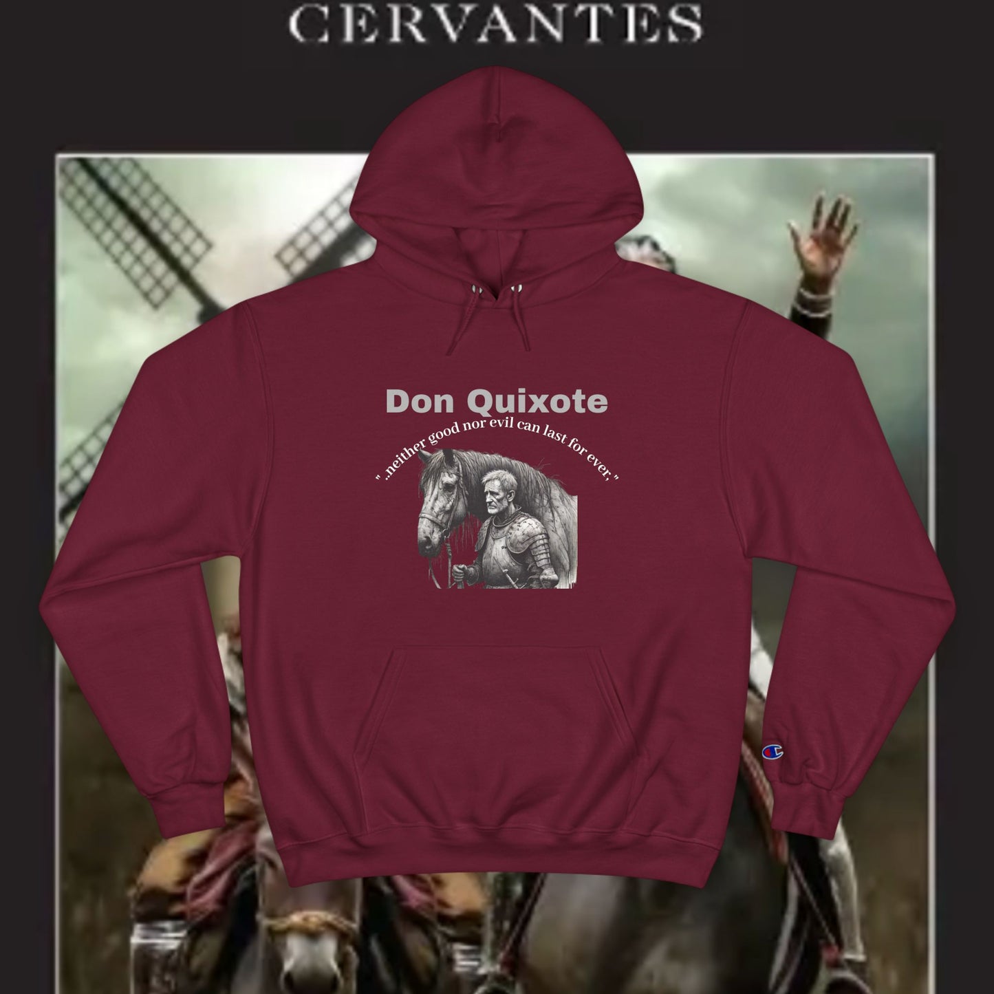 Don Quixote "..neither good or evil.."Champion Hoodie