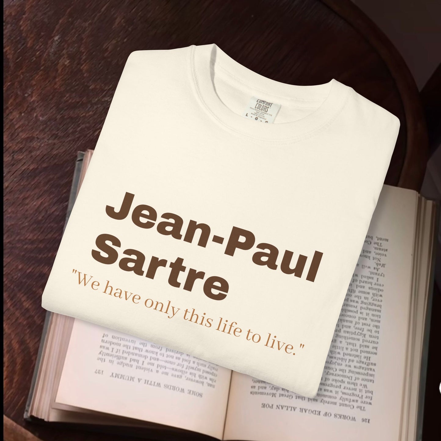 Jean-Paul Sartre 'We have only this life..."