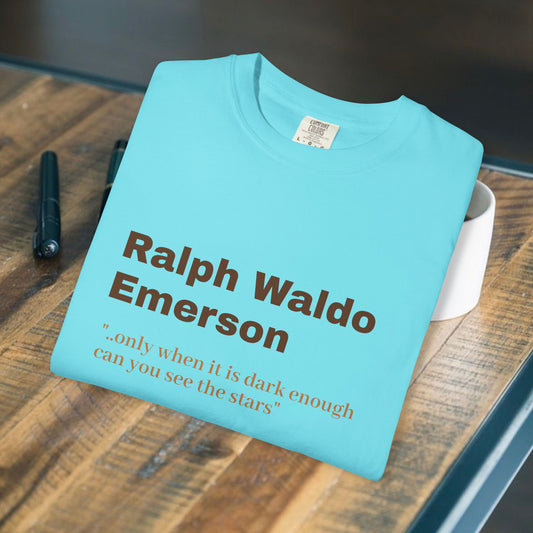Ralph Waldo Emerson '.only when it is dark enough.."