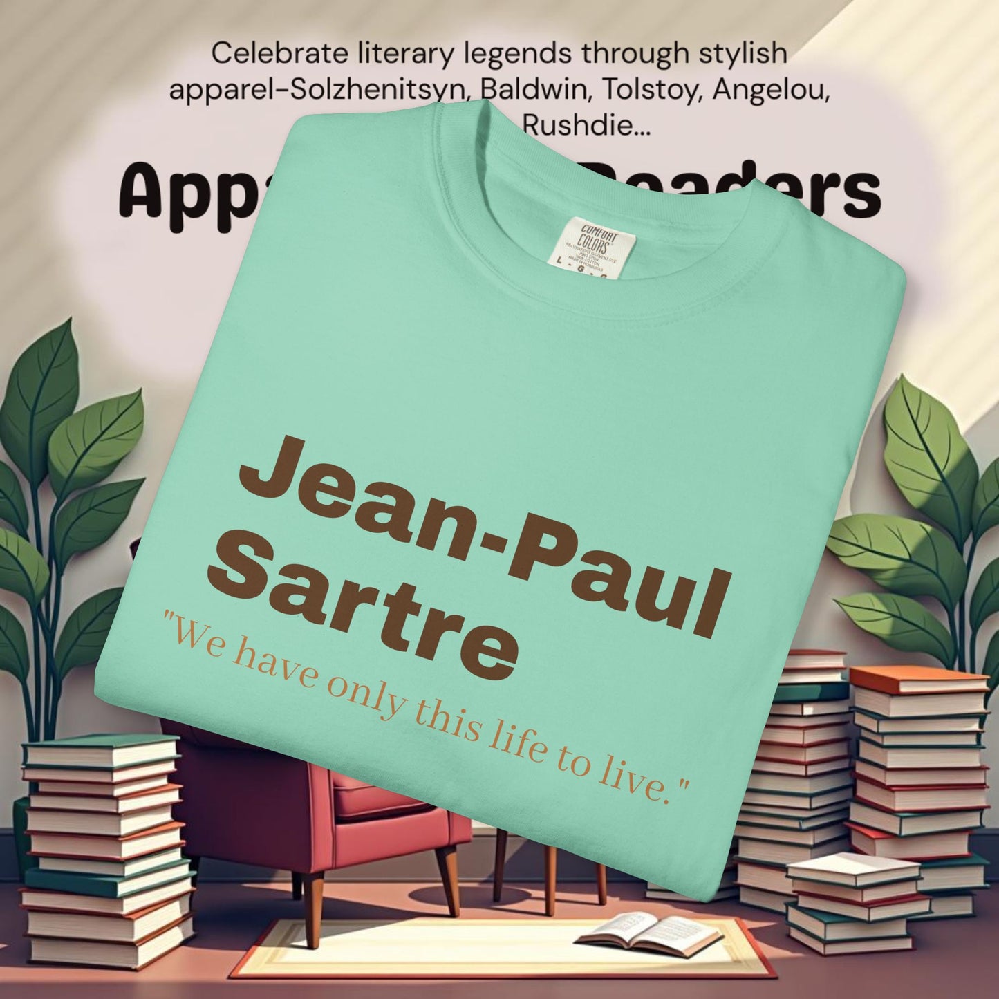 Jean-Paul Sartre 'We have only this life..."