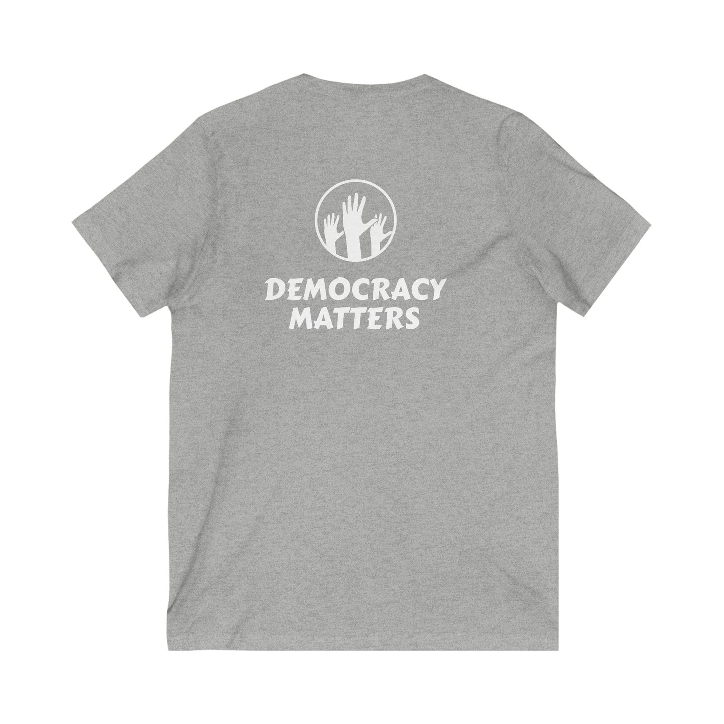 Democracy Matters Unisex Jersey Short Sleeve V-Neck Tee