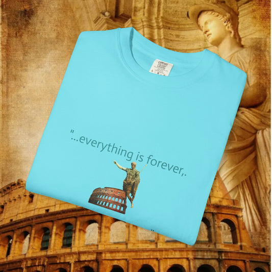 "..everything is forever,... until  .."