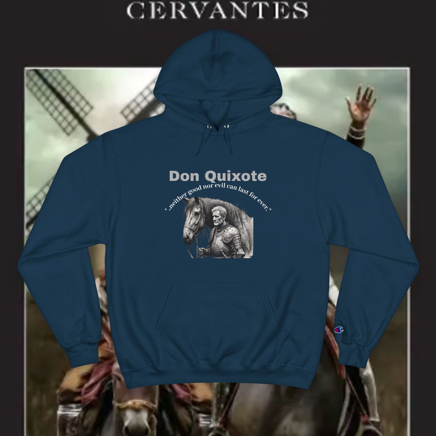Don Quixote "..neither good or evil.."Champion Hoodie