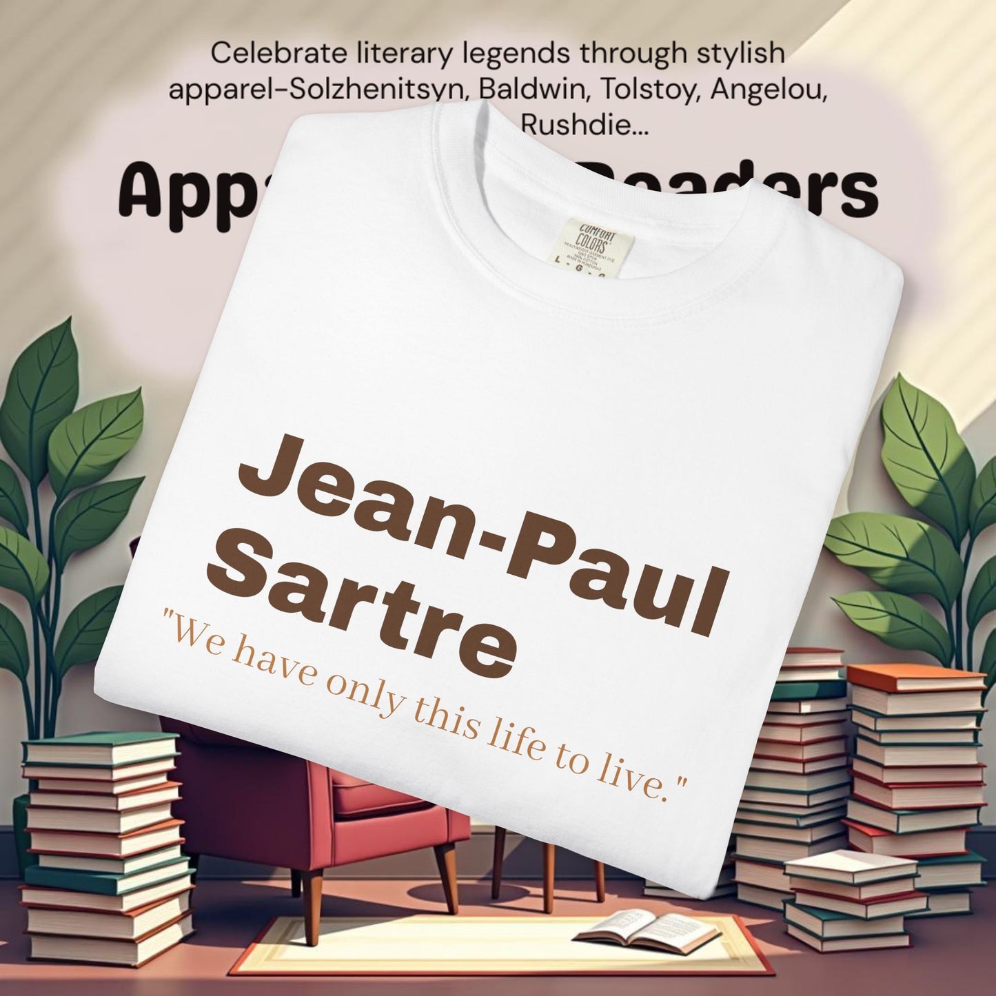 Jean-Paul Sartre 'We have only this life..."