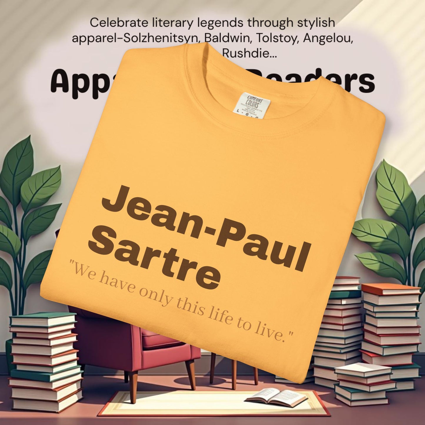 Jean-Paul Sartre 'We have only this life..."